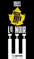 Le Noir Bossa nova party - Переноситься :)