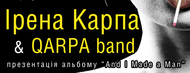 Ірена Карпа & «Qarpa band». Презентація альбома «And I made a man»
