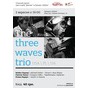 Концерт гурту The Three Waves Trio (USA/PL/UA)