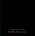 «Сад пристрастей / Garden of passions»