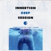 «Innertion Deep Session 1. Compilated by Alex Junior»