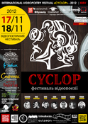 17-18 листопада 2012 року в Україні (м. Київ) відбудеться II-й Міжнародний фестиваль відеопоезії «CYCLOP».